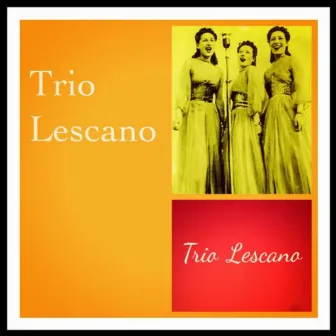 Trio lescano by Trio Lescano