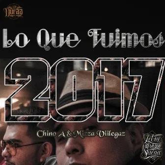 Lo Que Fuimos 2017 by Mizza Villegaz