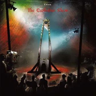 The Guillotine Show by Kwoon