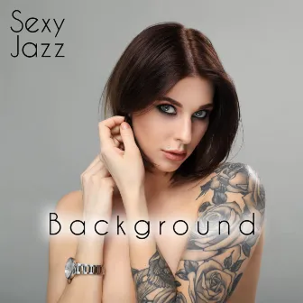 Sexy Jazz Background - 15 Spicy Instrumental Tracks by Jazz Erotic Lounge Collective