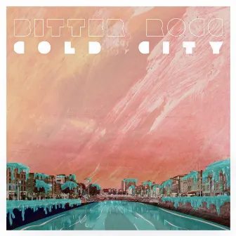 Cold City by Bitter Rocc