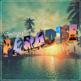 Greetings from Paradise by Cronos