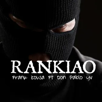 RANKIAO by Frank Zousa