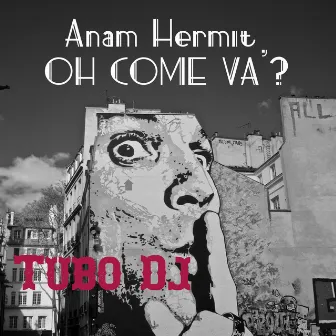 Oh come va'? by tubo dj