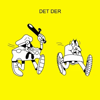 DET DER by Mediocris