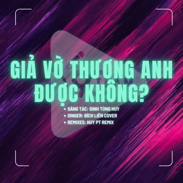 Giả Vờ Thương Anh Được Không (Huy Pt Remix)