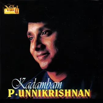 Kadambam - Unnikrishnan by P. Unnikrishnan