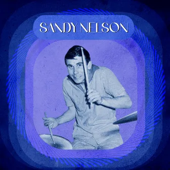 Presenting Sandy Nelson by Sandy Nelson