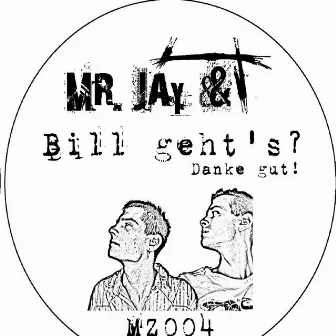 Bill Geht's ? (Danke Gut) by Mr. Jay & T