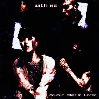 With Me by On-Fur