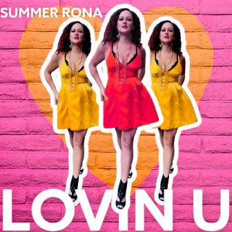 Lovin U by Summer Rona