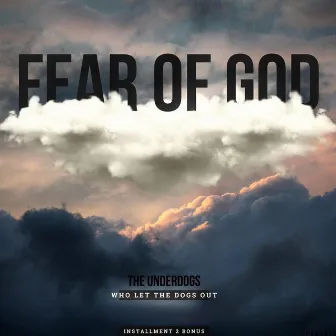 Fear Of God (If You Know Then You Know) by The Underdogs