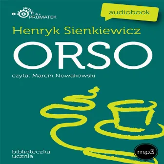 Henryk Sienkiewicz: Orso by Henryk Sienkiewicz