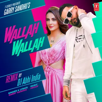 Wallah Wallah Remix by Dj Abhi India