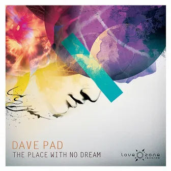 The Place With No Dream by Dave Pad