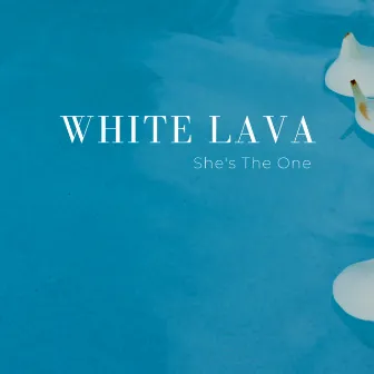 She's The One by White Lava