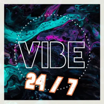 24 / 7 by Vibe