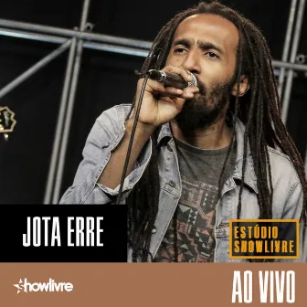 Jota Erre no Estúdio Showlivre (Ao Vivo) by Jota Erre