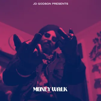 Money Walk by JD GODSON