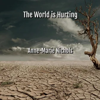 The World is Hurting by Rob G Nichols