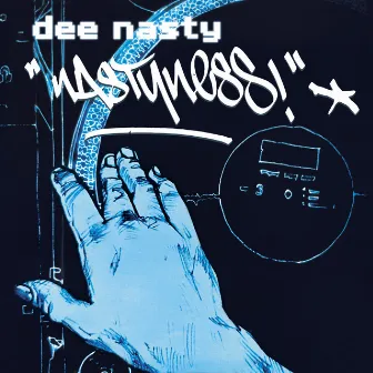 Nastyness by Dee Nasty