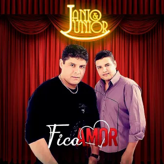 Fica Amor by Jânio & Junior