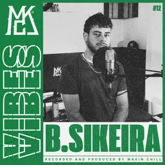 B.SIKEIRA || MAKIN CHILL VIBES #12 by LA FAVELA 36