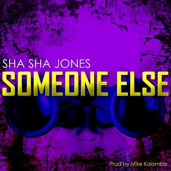 Someone Else by Sha Sha Jones