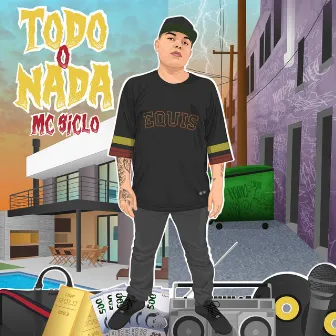 Todo O Nada by mc siclo