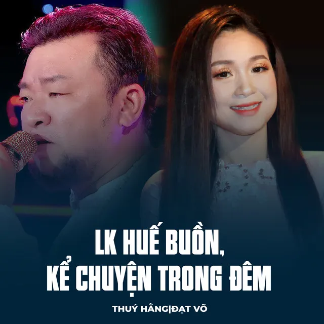 LK Huế Buồn, Kể Chuyện Trong Đêm