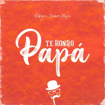 Te Honro Papá by PiKey