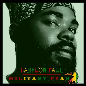 Babylon Fall by Militant Fyah