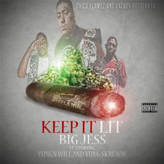 Keep It Lit by Big Jess