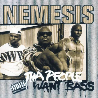 Tha People Want Bass by Nemesis