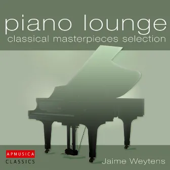 Piano Lounge, Classical Masterpieces Selection by Jaime Weytens