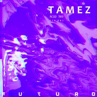 Acid 303 by Tamez