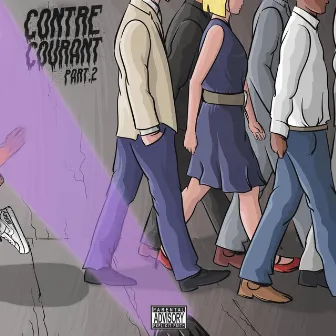 Contre Courant, Pt. 2 by Rodzy