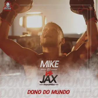 Dono do Mundo by JAX MAROMBA