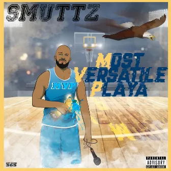 MVP (Most Versatile Playa) by Smuttz