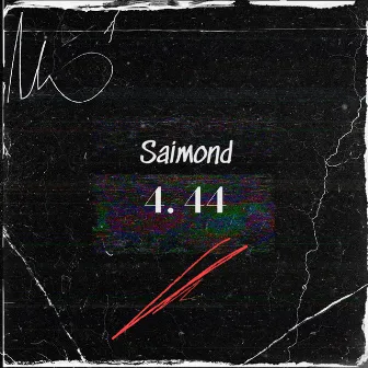 4.44 by Saimond