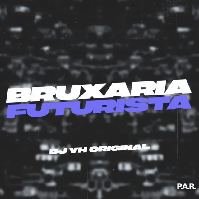 Bruxaria Futurista