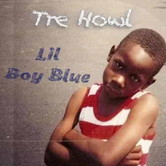 Lil Boy Blue by Tre Howl