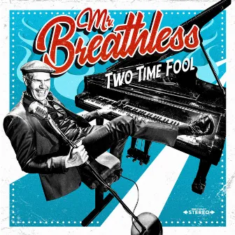 Two Time Fool by Mr. Breathless