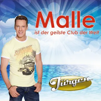 Malle ist der geilste Club der Welt by Jürgen Milski