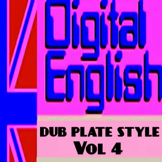 Digital English Presents Dub Plate Stlye, Vol. 4 (Remix Dub Plate Style) by DEVON CLARKE