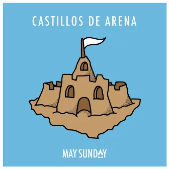 Castillos de Arena by May Sunday