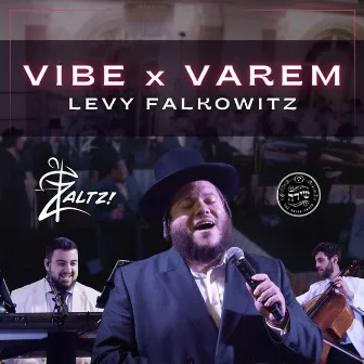 Vibe & Varem by Levy Falkowitz