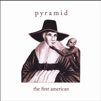 The First American by Pyramid