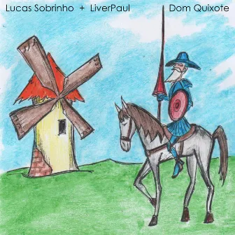 Dom Quixote by Lucas Sobrinho