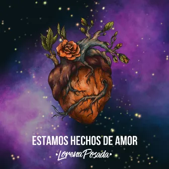 Estamos Hechos De Amor by Lorena Posada